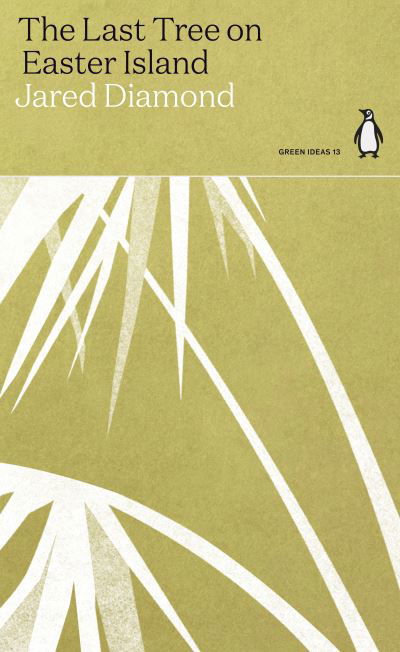 The Last Tree on Easter Island - Green Ideas - Jared Diamond - Bøker - Penguin Books Ltd - 9780141997063 - 26. august 2021