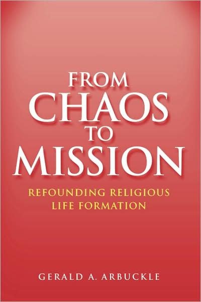 From Chaos To Mission - Gerald A. Arbuckle - Books - Bloomsbury Publishing PLC - 9780225668063 - October 1, 1996