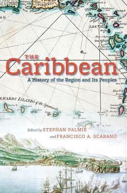 Cover for Stephan Palmie · The Caribbean: A History of the Region and Its Peoples (Hardcover Book) (2011)
