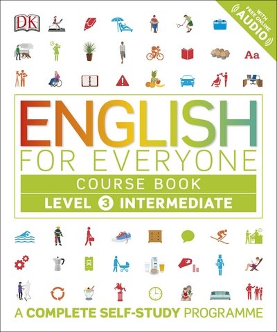 Cover for Dk · English for Everyone Course Book Level 3 Intermediate: A Complete Self-Study Programme - DK English for Everyone (Paperback Book) (2016)