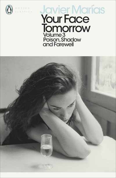 Cover for Javier Marias · Your Face Tomorrow, Volume 3: Poison, Shadow and Farewell - Penguin Modern Classics (Paperback Book) (2018)