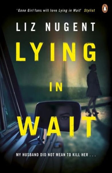 Cover for Nugent, Liz (Author) · Lying in Wait (Paperback Book) (2016)