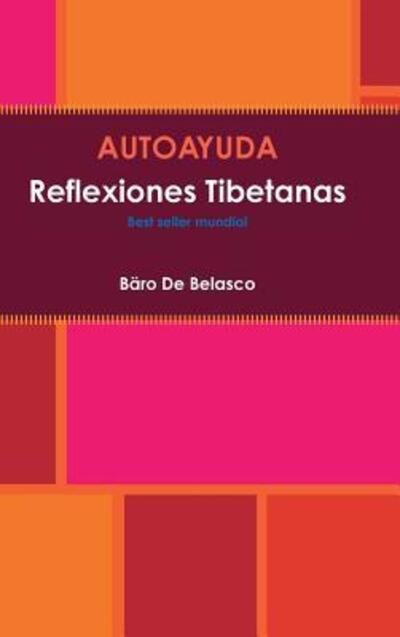 Cover for Bäro De Belasco · AUTOAYUDA Reflexiones Tibetanas (Hardcover Book) (2018)