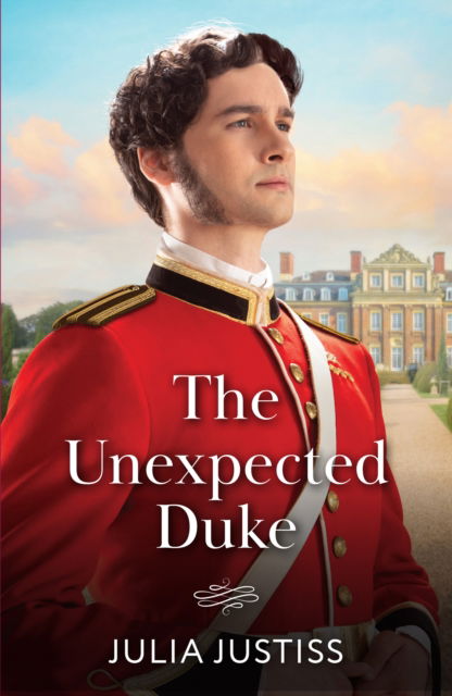 Cover for Julia Justiss · The Unexpected Duke - Soldiers to Heirs (Paperback Book) (2025)