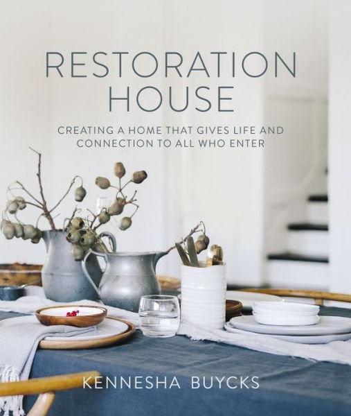 Cover for Kennesha Buycks · Restoration House: Creating a Space That Gives Life and Connection to All Who Enter (Gebundenes Buch) (2019)