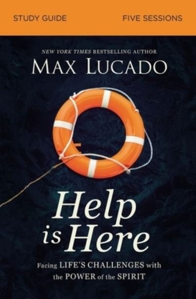 Cover for Max Lucado · Help Is Here Bible Study Guide plus Streaming Video: Finding Fresh Strength and Purpose in the Power of the Holy Spirit (Taschenbuch) (2021)
