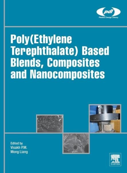 Cover for P. M. Visakh · Poly (Ethylene Terephthalate) Based Blends, Composites and Nanocomposites - Plastics Design Library (Hardcover Book) (2015)