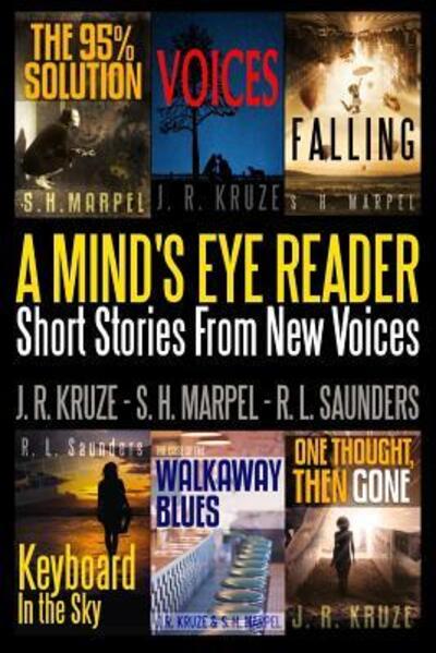 Cover for J. R. Kruze · A Mind's Eye Reader : Short Stories From New Voices (Paperback Book) (2018)