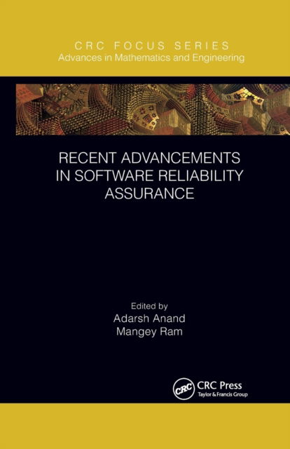 Recent Advancements in Software Reliability Assurance - Advances in Mathematics and Engineering -  - Books - Taylor & Francis Ltd - 9780367788063 - March 31, 2021