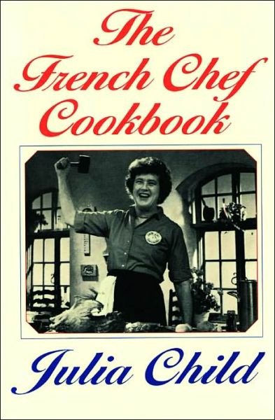 Cover for Julia Child · The French Chef Cookbook (Paperback Bog) (2002)
