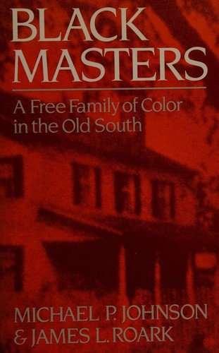 Cover for Mp Johnson · Johnson: *black Masters* - A Free Family Of Color In  The Old South  (cloth) (Gebundenes Buch) (1984)