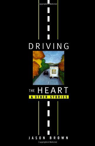 Driving the Heart: And Other Stories - Jason Brown - Książki - WW Norton & Co - 9780393332063 - 18 czerwca 2025