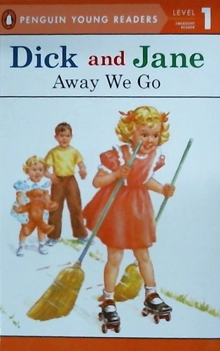 Cover for Penguin Young Readers · Dick and Jane: Away We Go - Dick and Jane (Taschenbuch) [Reissue edition] (2004)