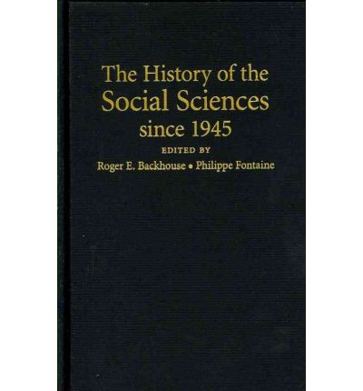 Cover for Backhouse, Roger E. (University of Birmingham) · The History of the Social Sciences since 1945 (Hardcover Book) (2010)