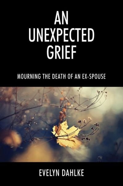 Cover for Evelyn Dahlke · An Unexpected Grief (Taschenbuch) (2021)