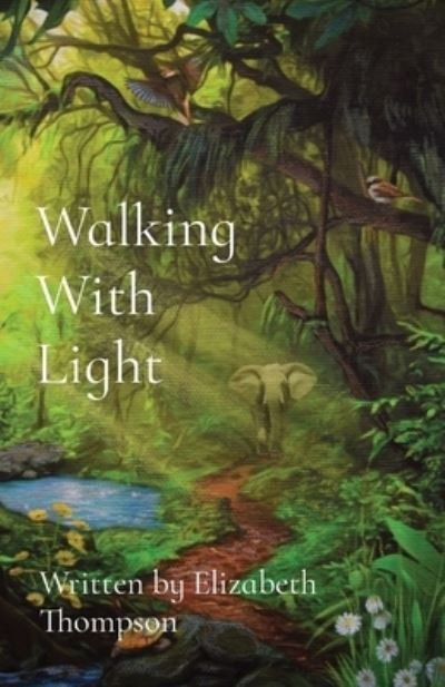 Cover for Elizabeth Thompson · Walking With Light (Paperback Bog) (2022)