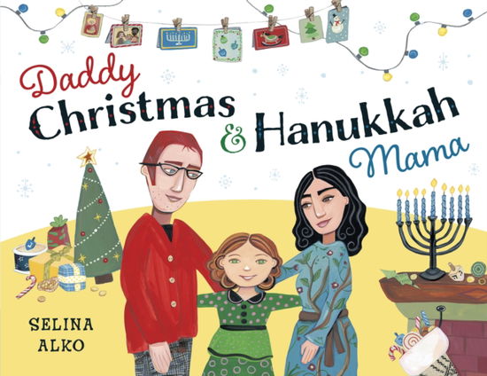 Daddy Christmas and Hanukkah Mama - Selina Alko - Books - Random House USA Inc - 9780593565063 - September 26, 2023