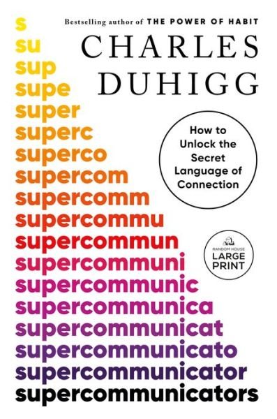 Cover for Charles Duhigg · Supercommunicators (Book) (2024)