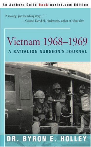 Cover for Byron Holley · Vietnam 1968-1969: a Battalion Surgeon's Journal (Paperback Book) (2000)