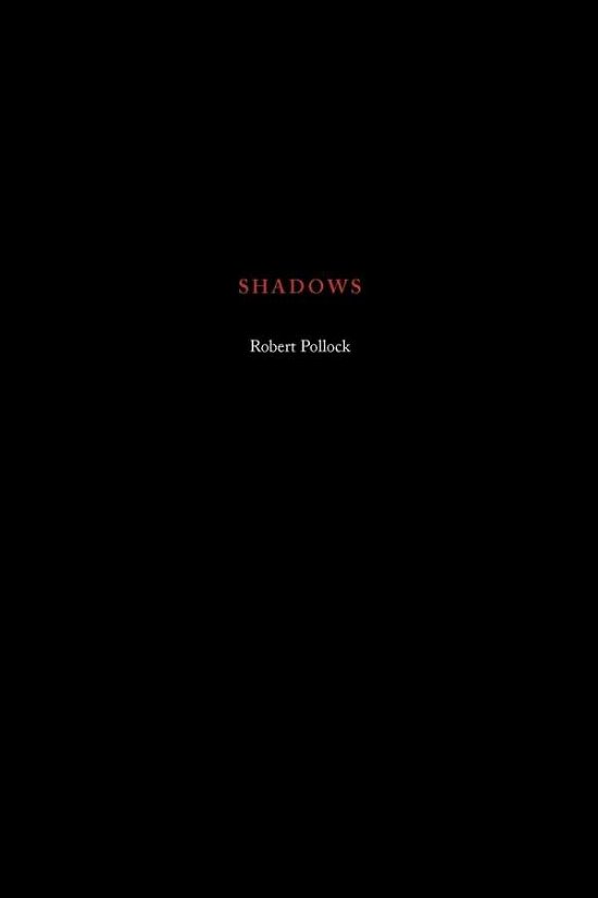 Cover for Robert Pollock · Shadows (Paperback Book) (2002)