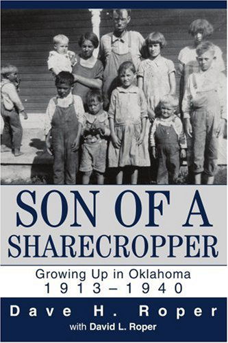 David Roper · Son of a Sharecropper: Growing Up in Oklahoma 1913-1940 (Paperback Book) (2004)