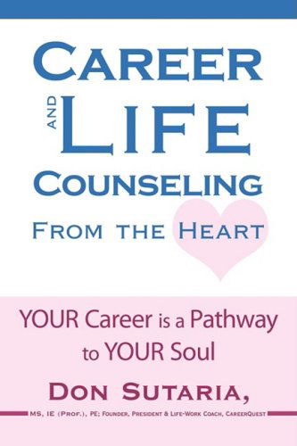 Cover for Don Sutaria · Career and Life Counseling from the Heart: Your Career is a Pathway to Your Soul (Paperback Book) (2008)