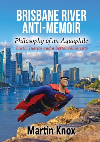 Cover for Martin Knox · Brisbane River Anti-Memoir (Book) (2023)