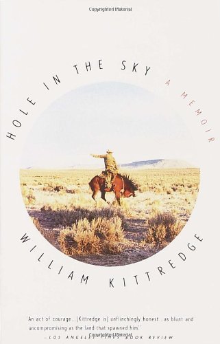 Cover for William Kittredge · Hole in the Sky: A Memoir (Taschenbuch) [1st edition] (1993)