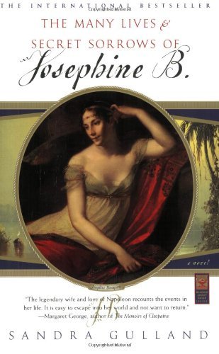 Cover for Sandra Gulland · The Many Lives &amp; Secret Sorrows of Josephine B (Paperback Book) [English Language edition] (1999)