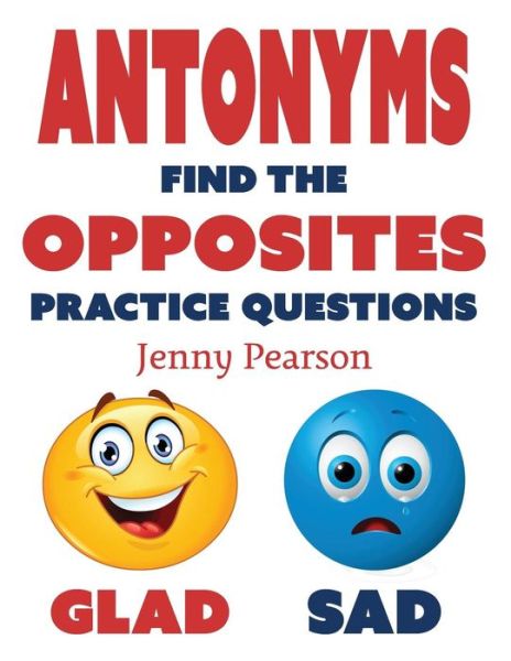 Cover for Jenny Pearson · Antonyms: Find the Opposites Practice Questions (Taschenbuch) (2015)