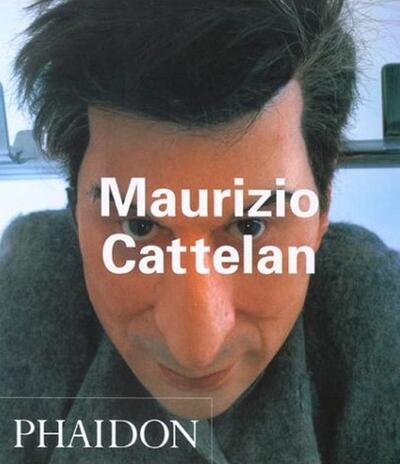 Maurizio Cattelan - Phaidon Contemporary Artists Series - Philip Roth - Bøger - Phaidon Press Ltd - 9780714843063 - 25. april 2003