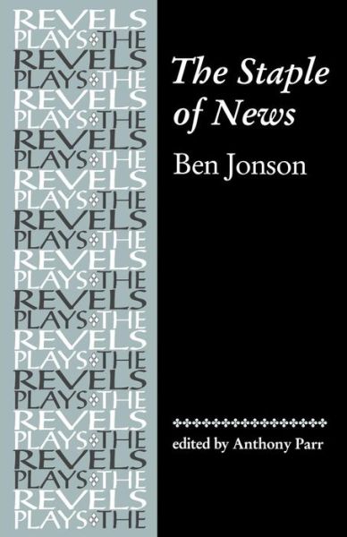 Cover for Ben Jonson · The Staple of News: By Ben Jonson - The Revels Plays (Paperback Book) [New edition] (2000)