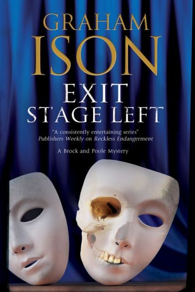 Cover for Graham Ison · Exit Stage Left: a Contemporary Police Procedural Set in London and Paris - a Brock and Poole Mystery (Gebundenes Buch) [Large Print edition] (2016)