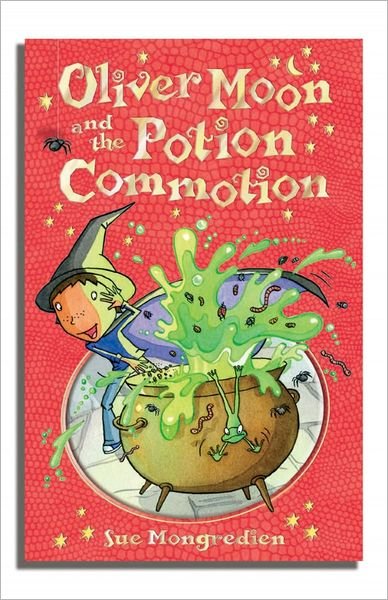 Cover for Sue Mongredien · Oliver Moon and the Potion Commotion - Oliver Moon (Taschenbuch) (2006)