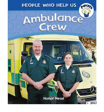 Cover for Honor Head · Popcorn: People Who Help Us: Ambulance Crew - Popcorn: People Who Help Us (Paperback Book) (2013)