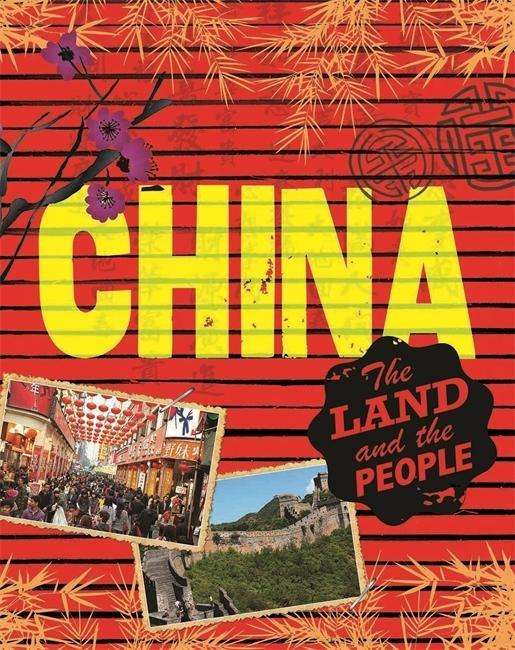 Cover for Anita Ganeri · The Land and the People: China - The Land and the People (Hardcover Book) (2016)