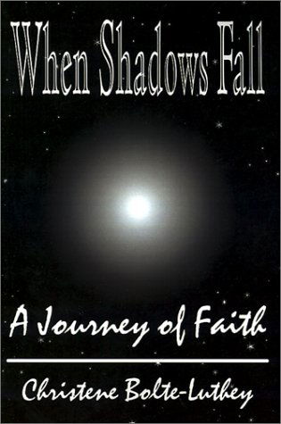 Cover for Christine Bolte-luthey · When Shadows Fall: a Journey of Faith (Pocketbok) (2001)