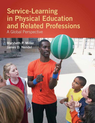Service-Learning In Physical Education And Other Related Professions: A Global Perspective - Marybeth P. Miller - Bøger - Jones and Bartlett Publishers, Inc - 9780763775063 - 12. januar 2010