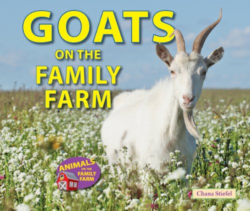 Cover for Chana Stiefel · Goats on the Family Farm (Animals on the Family Farm) (Hardcover Book) (2013)