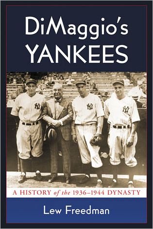 Cover for Lew Freedman · DiMaggio's Yankees: A History of the 1936-1944 Dynasty (Paperback Bog) (2011)