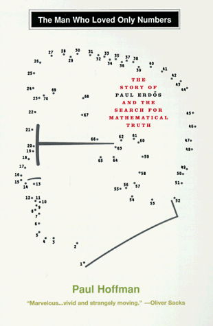 Cover for Paul Hoffman · The Man Who Loved Only Numbers: the Story of Paul Erdos and the Search for Mathematical Truth (Paperback Bog) [1st edition] (1999)