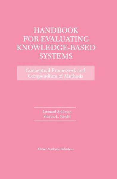 Cover for Leonard Adelman · Handbook for Evaluating Knowledge-Based Systems: Conceptual Framework and Compendium of Methods (Hardcover Book) [1997 edition] (1997)