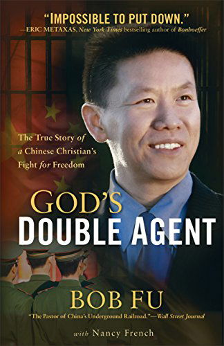 Cover for Bob Fu · God's Double Agent – The True Story of a Chinese Christian's Fight for Freedom (Paperback Book) (2014)