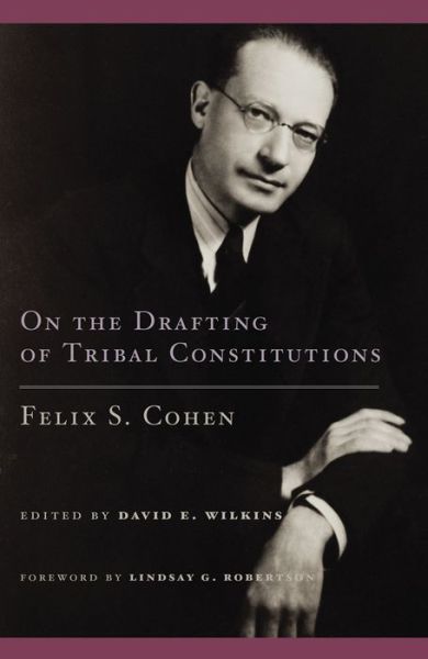 Cover for Felix S. Cohen · On the Drafting of Tribal Constitutions - American Indian Law and Policy Series (Paperback Book) (2020)