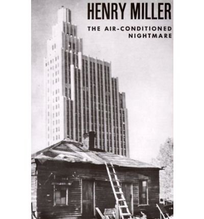 The Air-Conditioned Nightmare - Henry Miller - Libros - W W Norton & Co Ltd - 9780811201063 - 1 de febrero de 1970