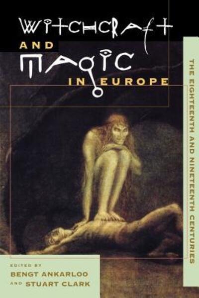 Cover for Stuart Clark · The Witchcraft and Magic in Europe: The Eighteenth and Nineteenth Centuries (Paperback Bog) (1999)