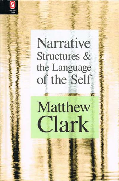 Cover for Matthew Clark · Narrative Structures and the Language of the Self - Theory Interpretation Narrativ (Paperback Book) (2018)