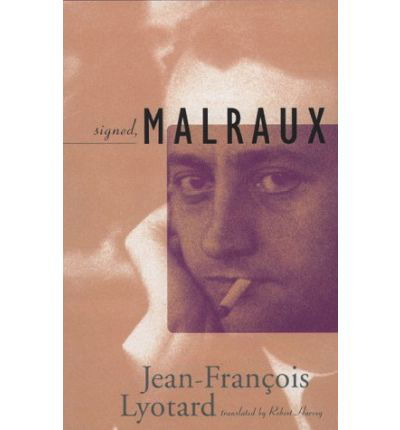 Cover for Jean-Francois Lyotard · Signed, Malraux (Hardcover Book) (1999)