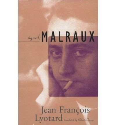 Cover for Jean-Francois Lyotard · Signed, Malraux (Hardcover bog) (1999)