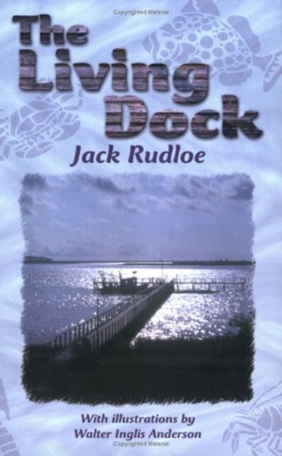 Cover for Jack Rudloe · The Living Dock (Paperback Book) (2003)